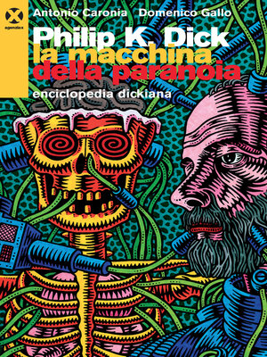 cover image of Philip K. Dick. La macchina della paranoia